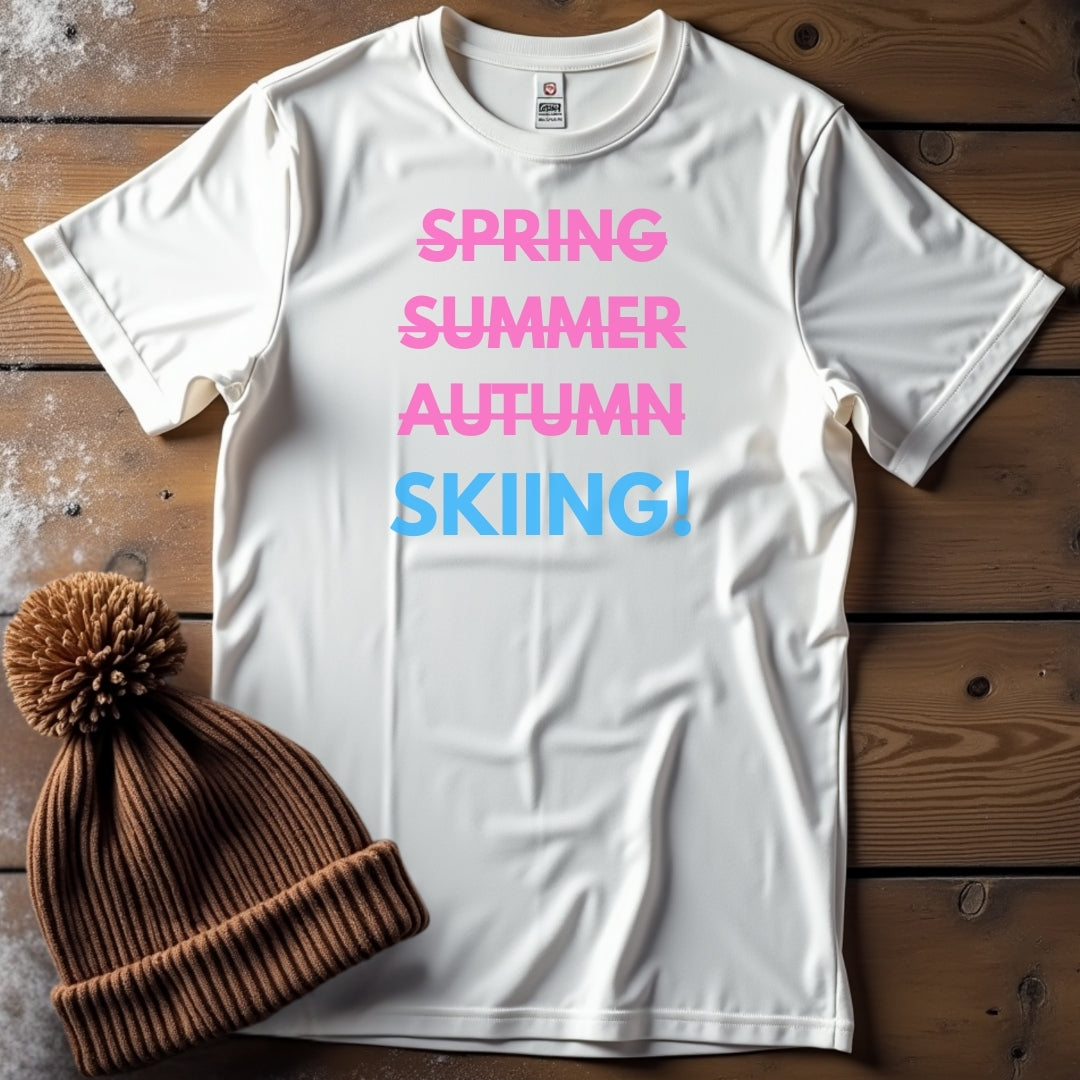 Spring, Summer, Autumn, Skiing!