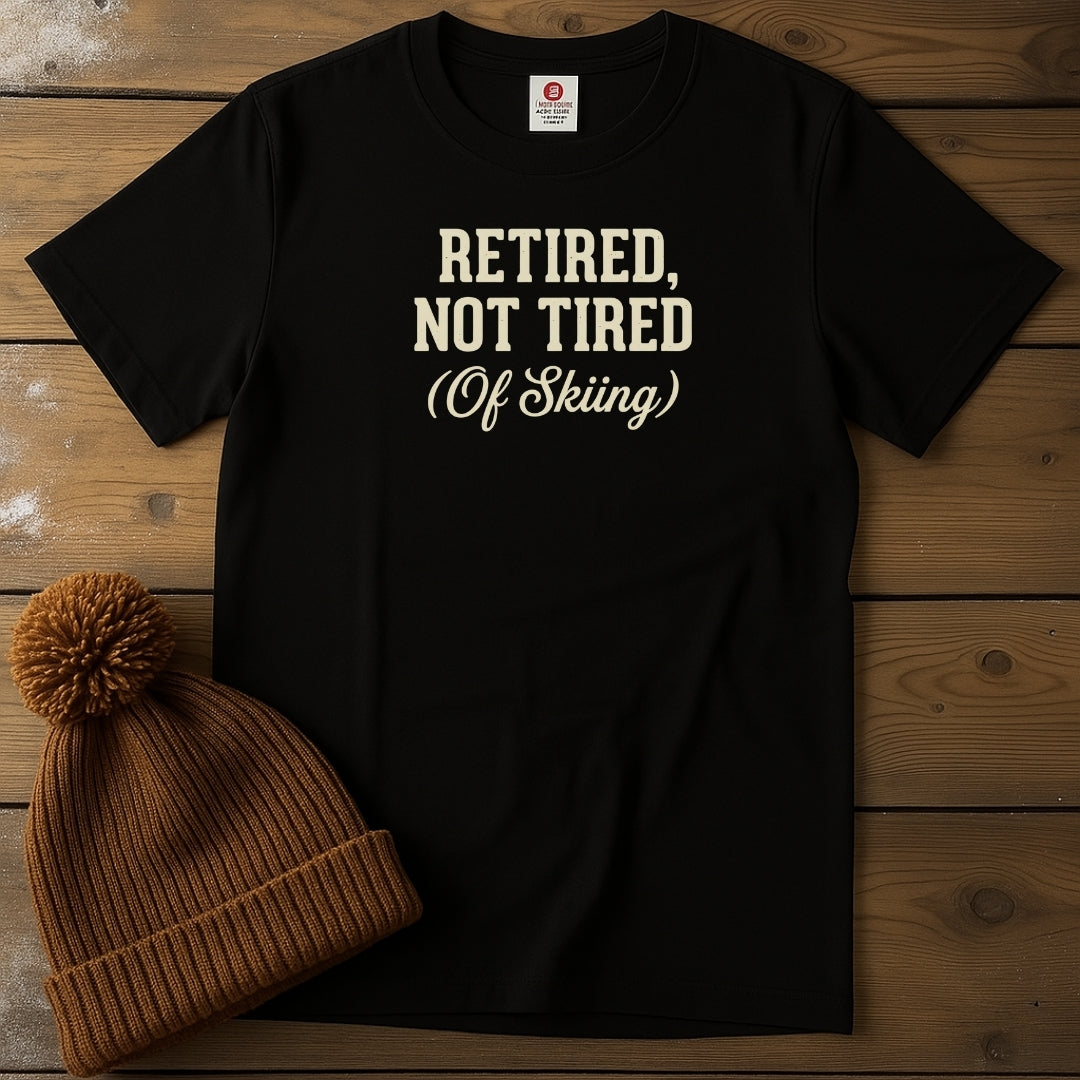 Retired, Not Tired