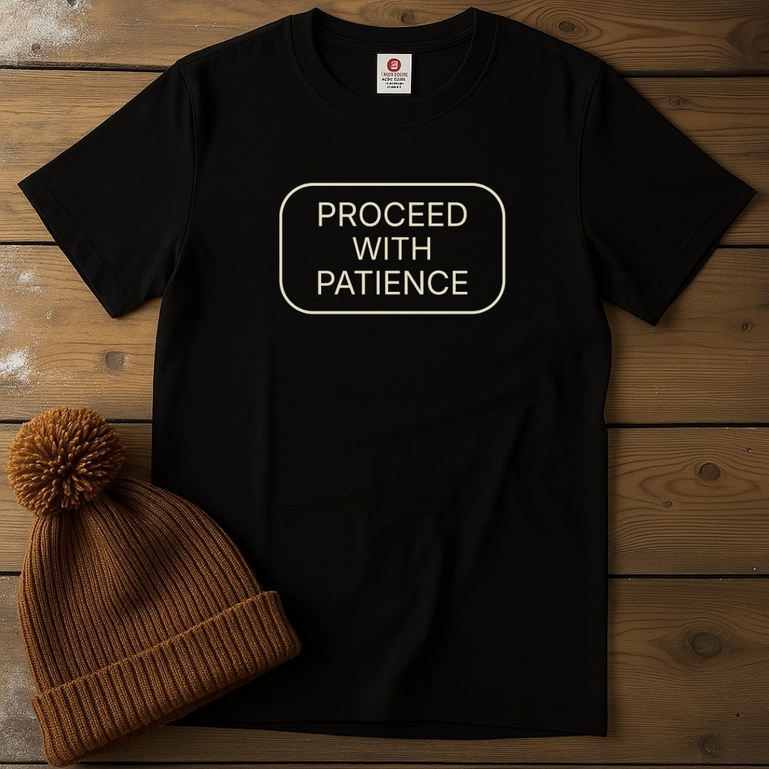 Proceed with Patience