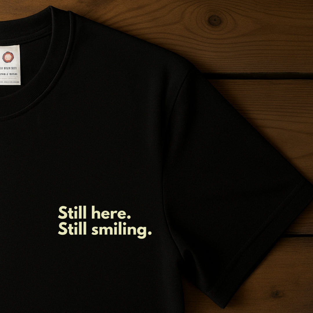 Still Here. Still Smiling.