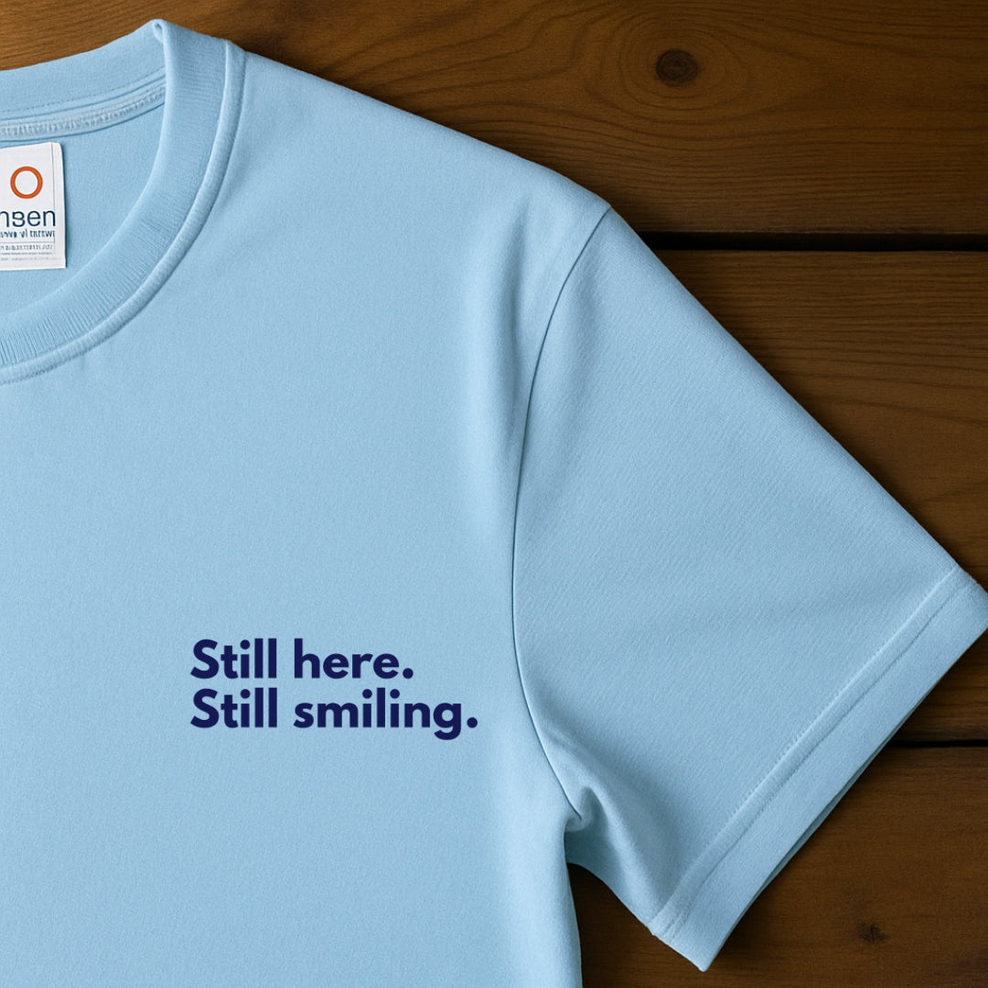 Still Here. Still Smiling.