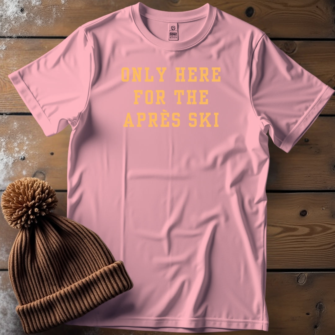 Only Here for the Apres Ski - Text