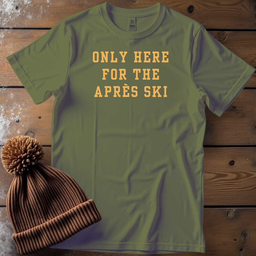 Only Here for the Apres Ski - Text