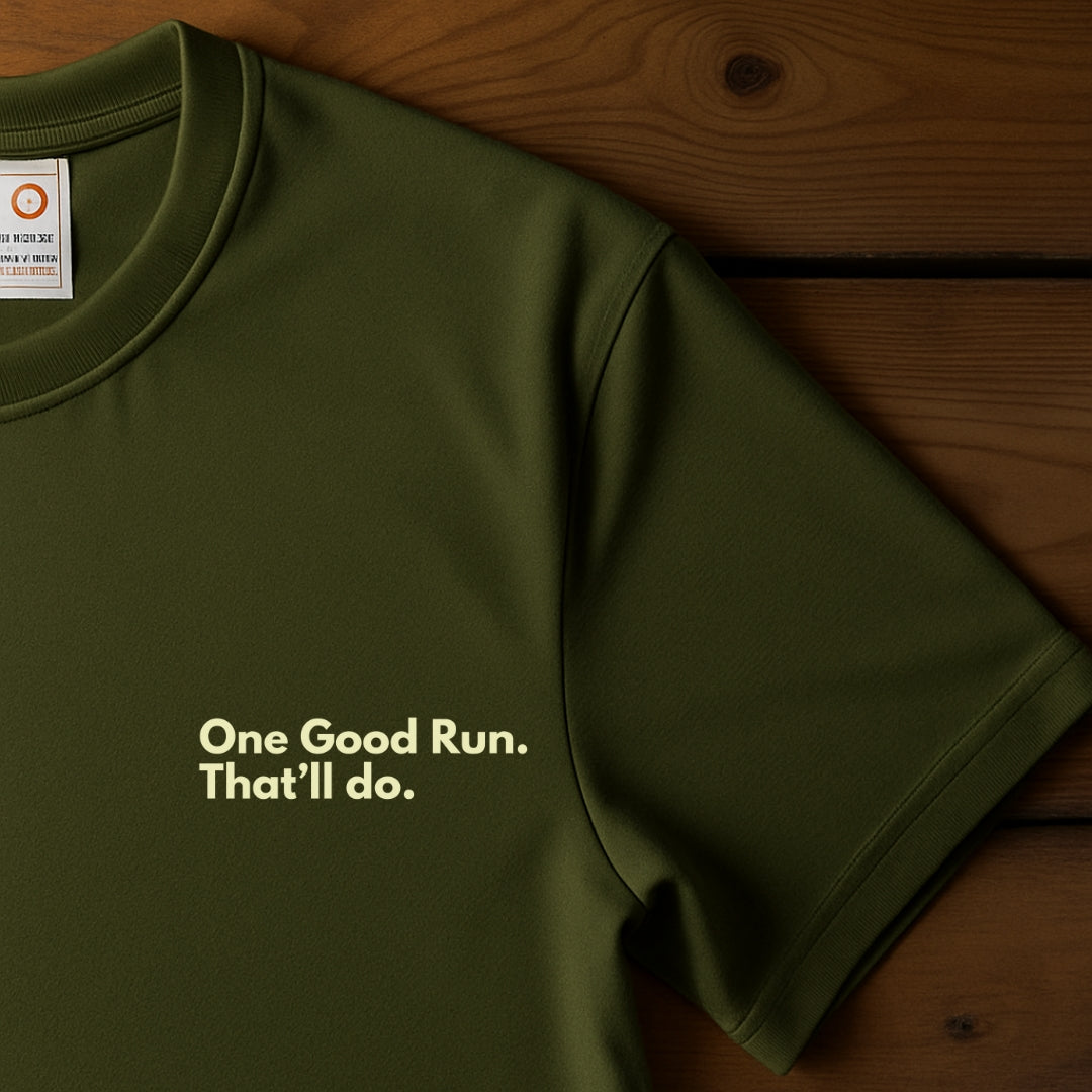 One Good Run. That'll Do.