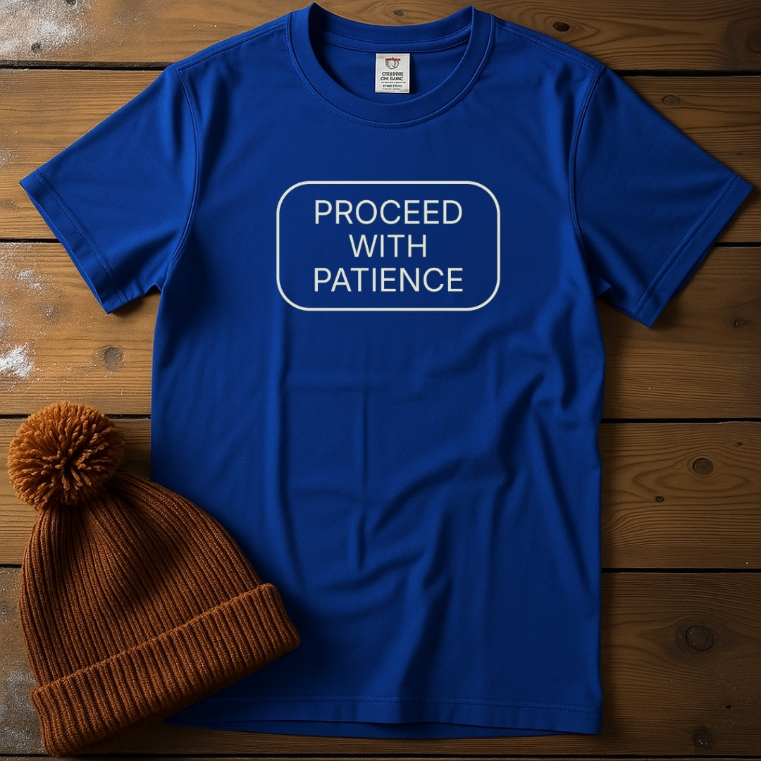 Proceed with Patience