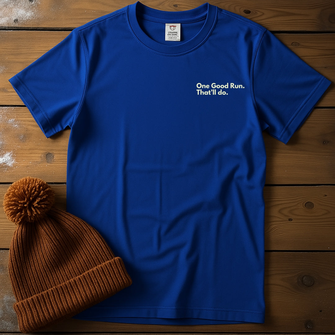 One Good Run. That'll Do.