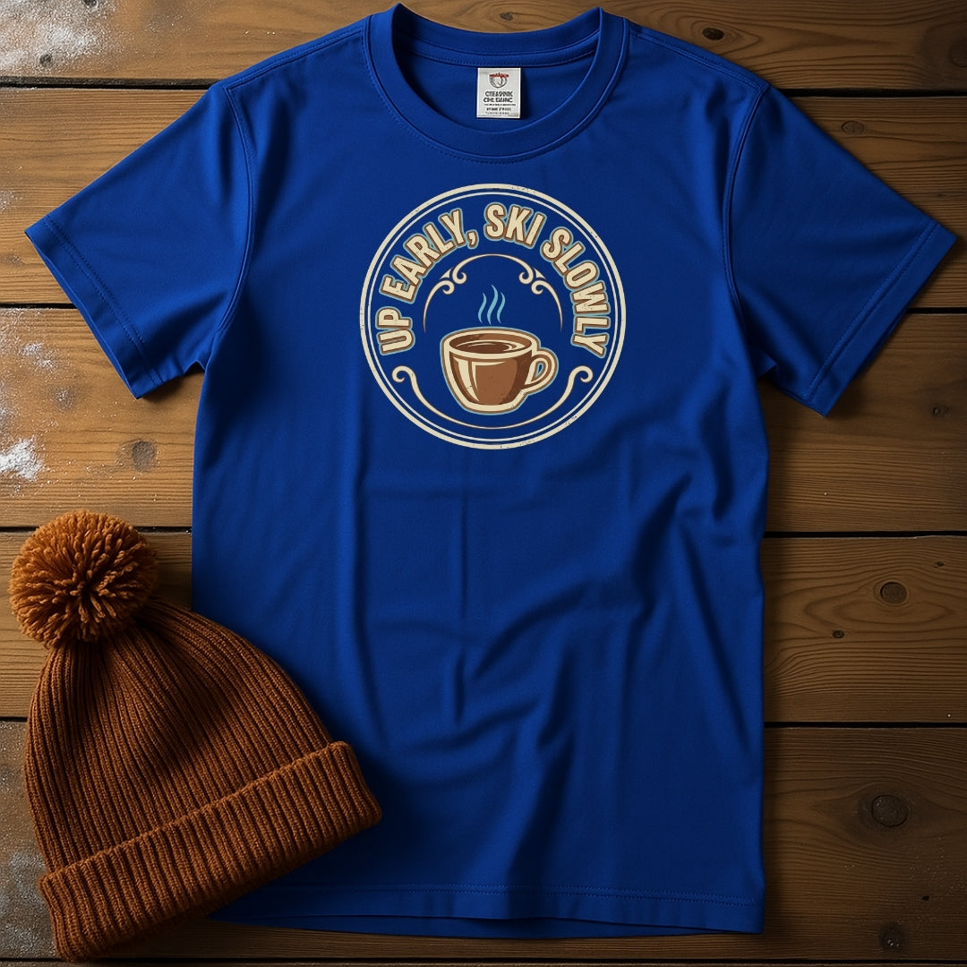 Up Early, Ski Slowly