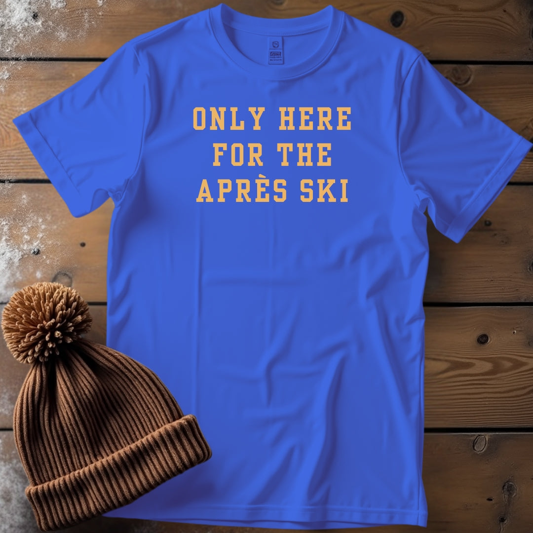 Only Here for the Apres Ski - Text