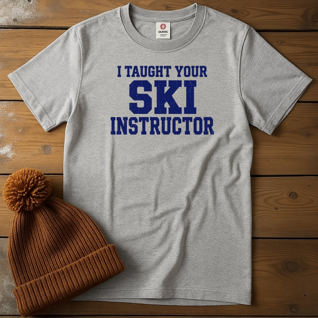 I Taught Your Instructor