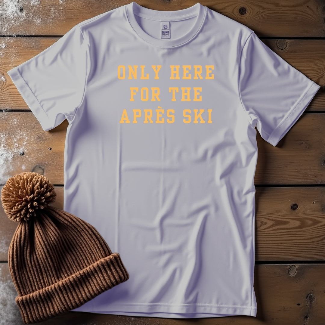 Only Here for the Apres Ski - Text