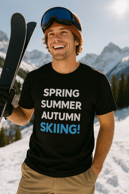 Spring, Summer, Autumn, Skiing!