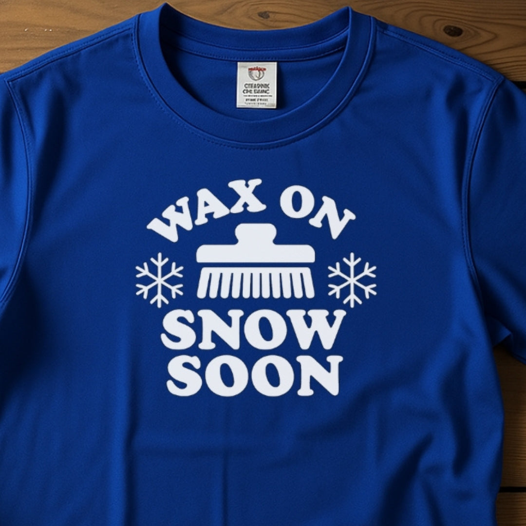 Wax On, Snow Soon