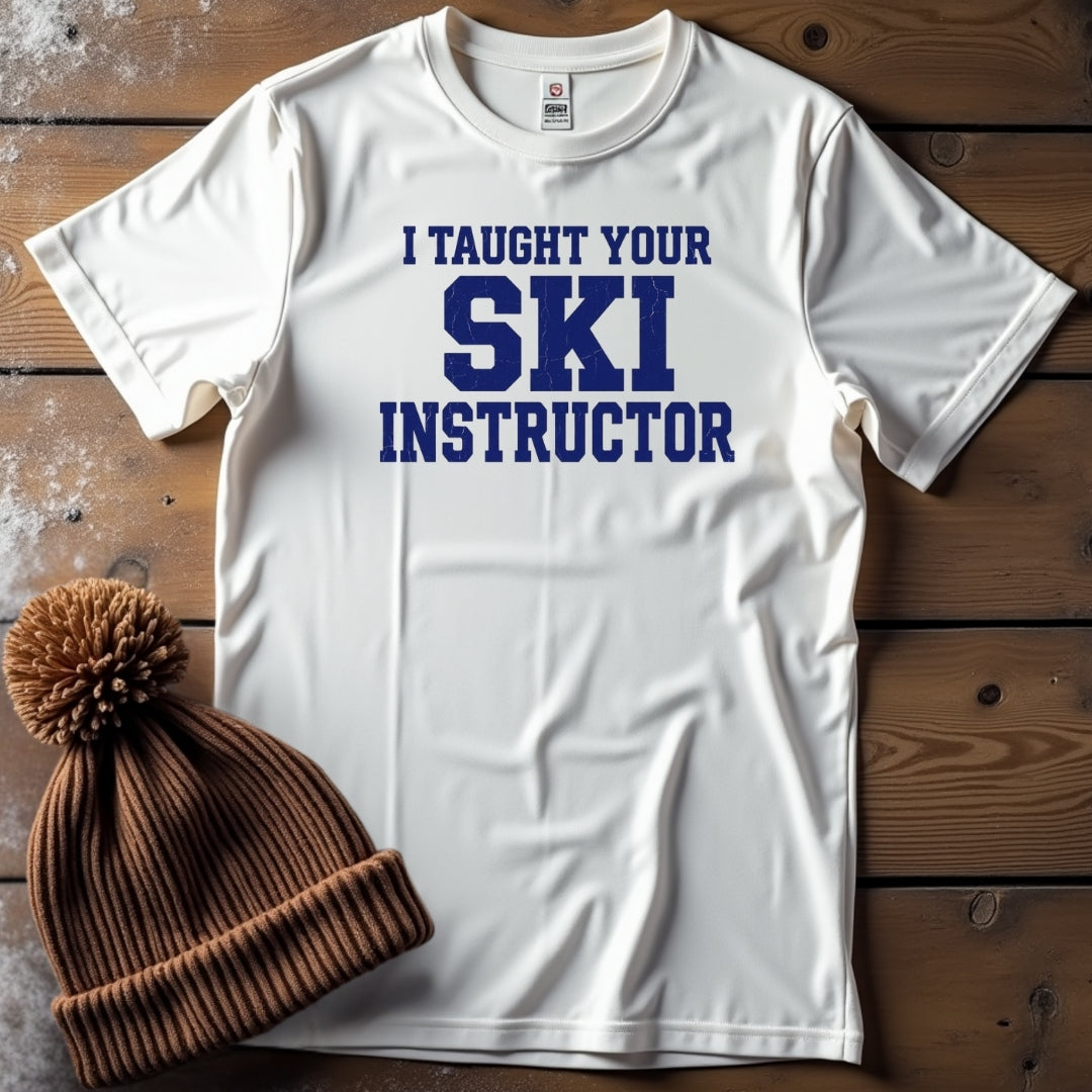 I Taught Your Instructor